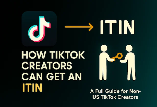 ITIN for TikTok Creators